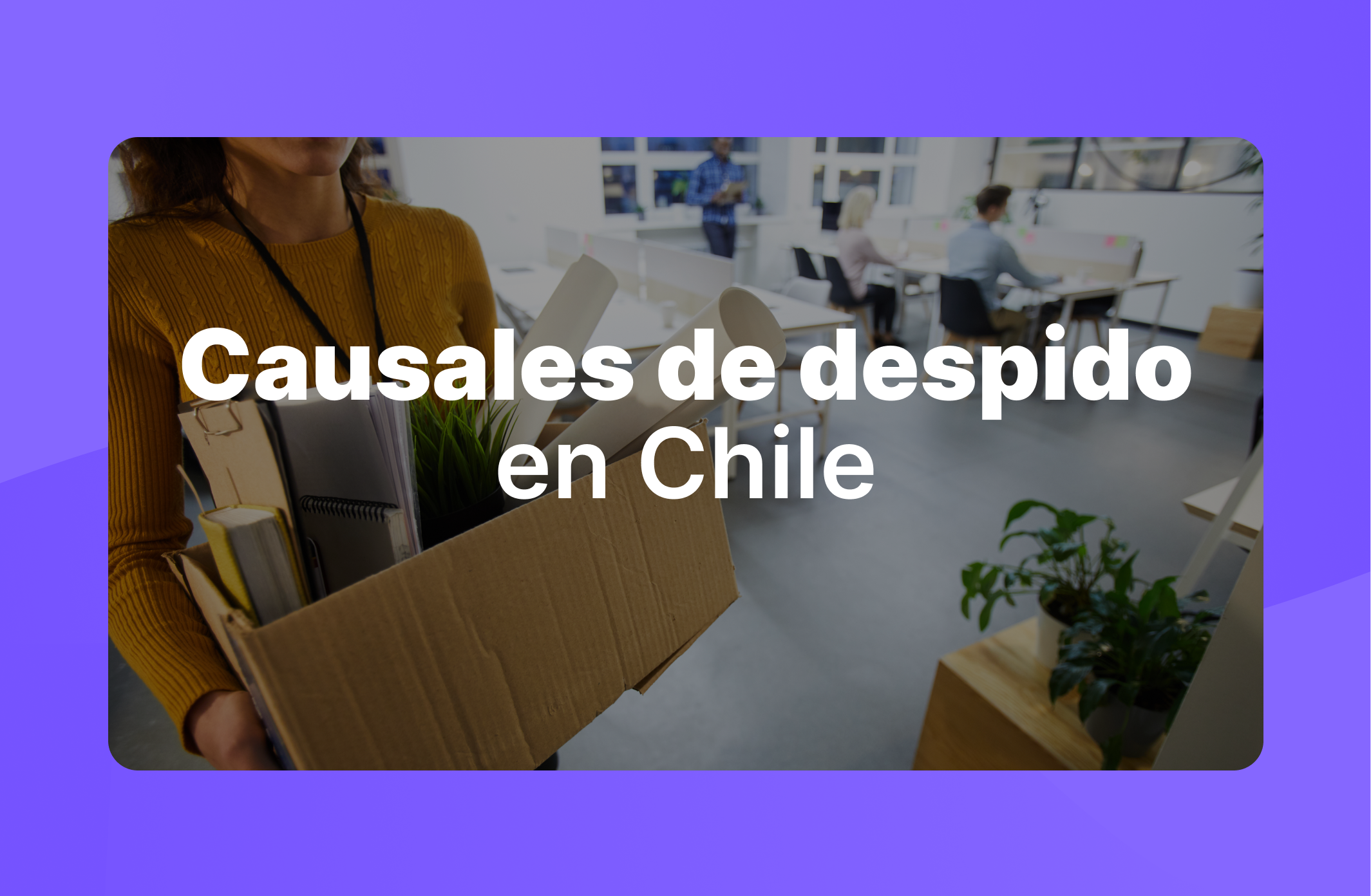 Causales de despido en Chile