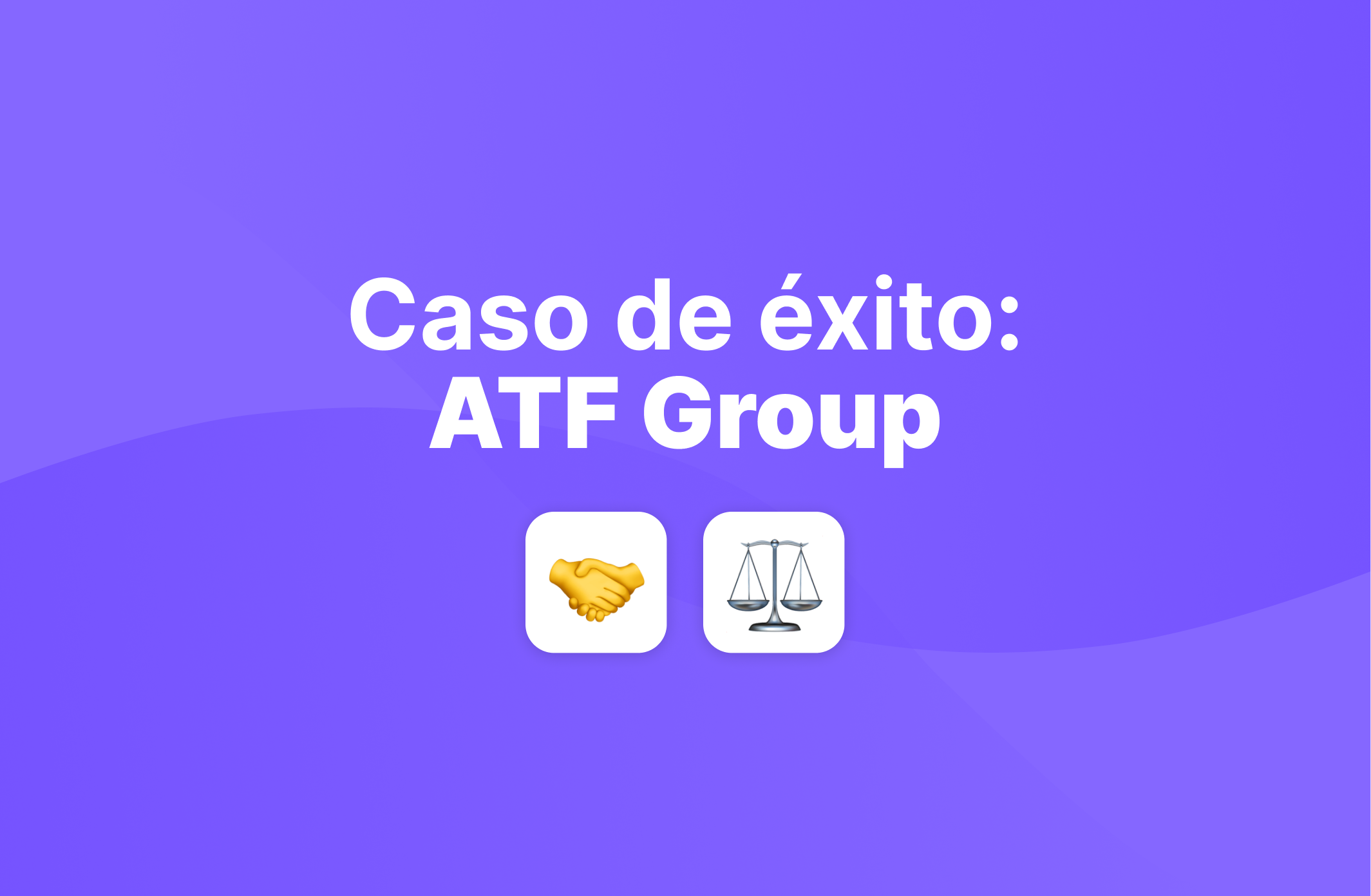 Caso de éxito: ATF Group