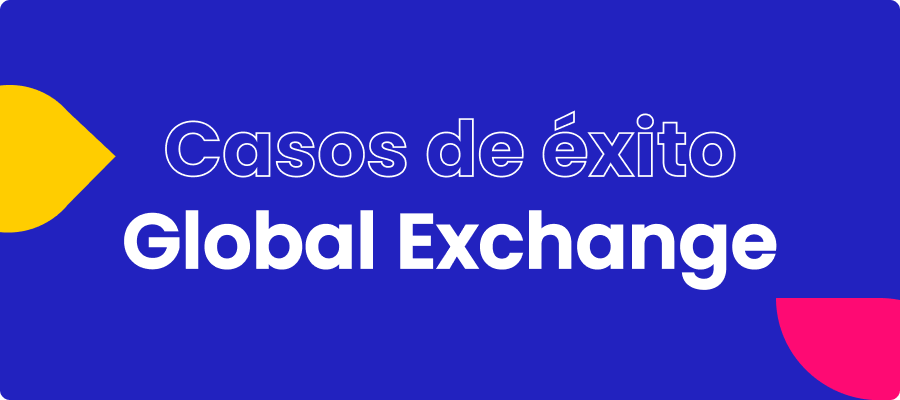 Cómo Global Exchange se convirtió en una empresa digital y sustentable con apoyo de Talana